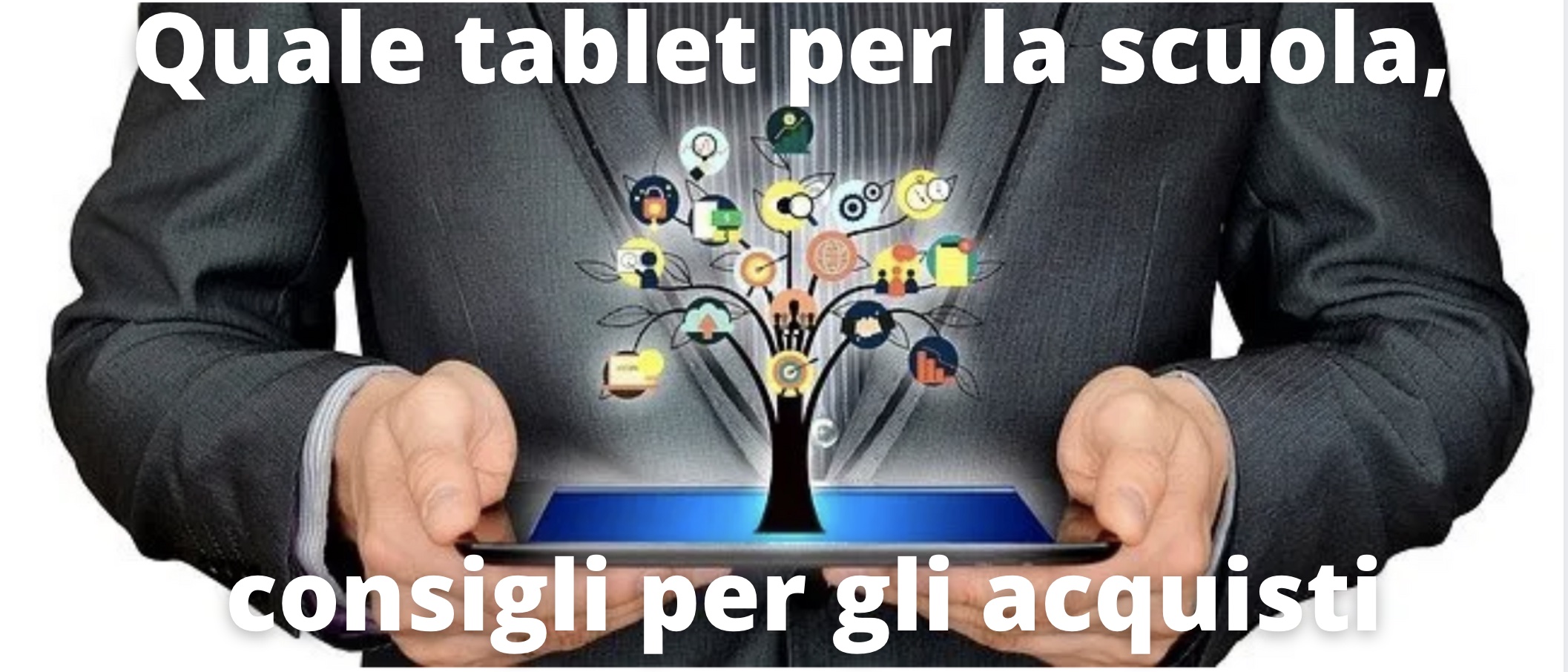 Il tablet del docente: ecco come deve essere. Alcuni consigli chiari e  semplici per l'acquisto - Salvo Amato